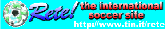 Rete! The International Soccer Site